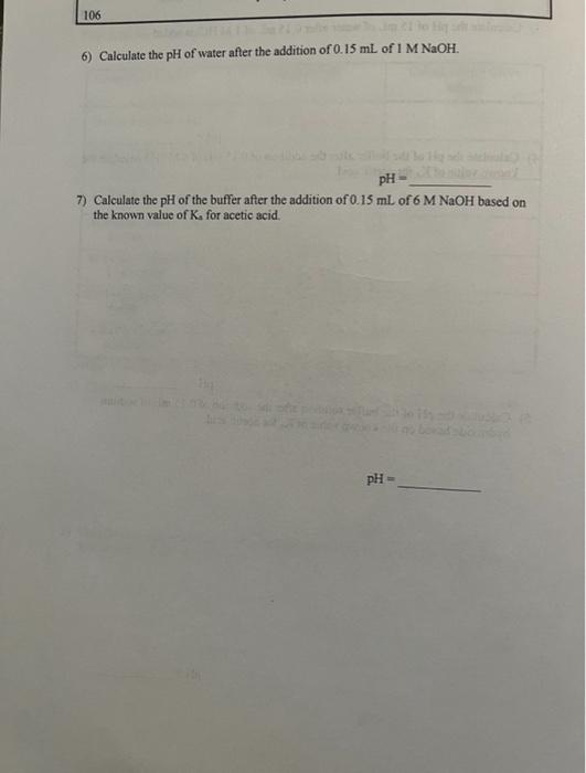 6) Calculate the \( \mathrm{pH} \) of water after the addition of \( 0.15 \mathrm{~mL} \) of \( 1 \mathrm{M} \mathrm{NaOH} \)