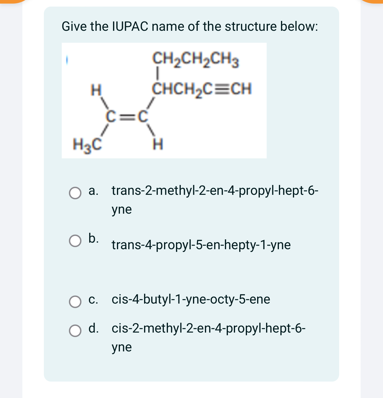 Give the IUPAC name of the structure below:a Chegg com