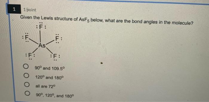 1 1 Point Given The Lewis Structure Of Asfs Below Chegg 