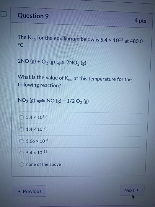 Solved Question 9 4 pts The Key for the equilibrium below is | Chegg.com