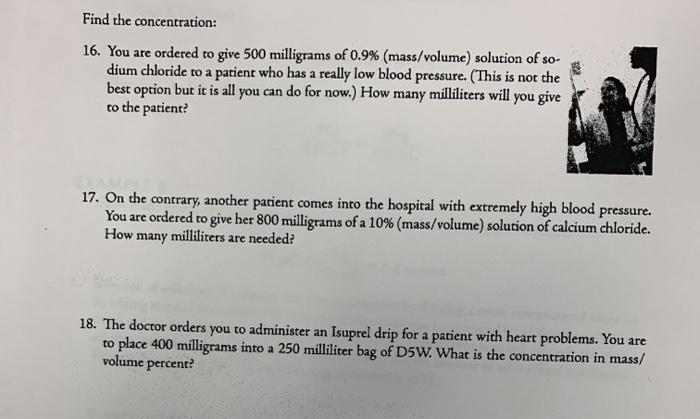 Find The Concentration 16 You Are Ordered To Give Chegg Com