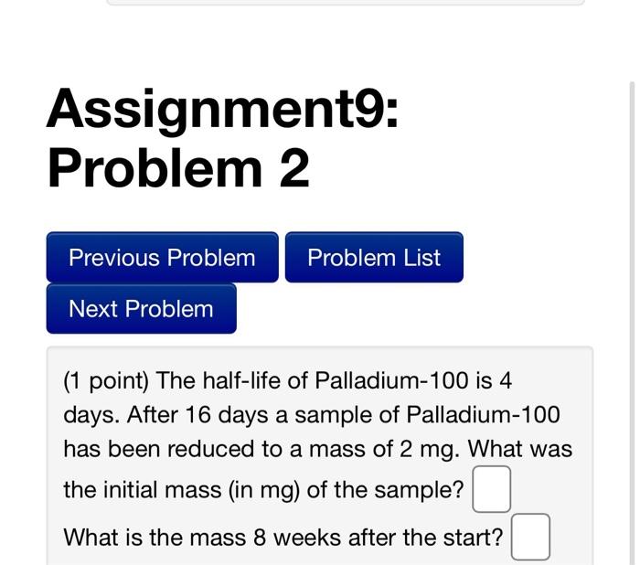 Solved Problem 1 Problem List Previous Problem Next Problem | Chegg.com