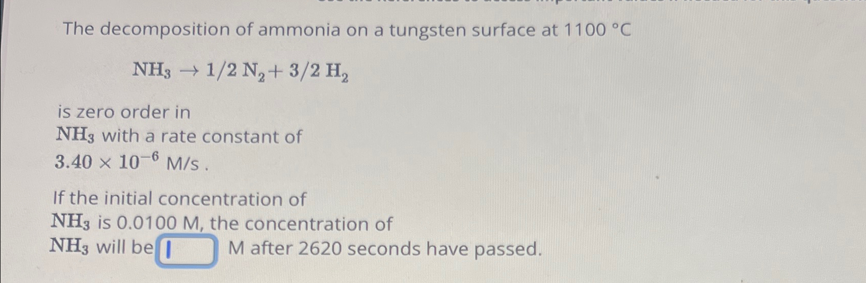 Solved The decomposition of ammonia on a tungsten surface at | Chegg.com
