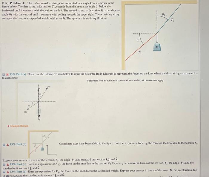 Solved (7\%) Problem 11: Three ideal massless strings are