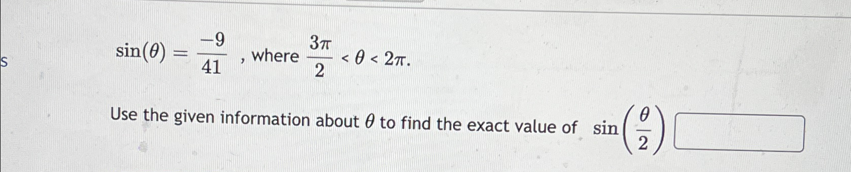 Solved sin(θ)=-941, ﻿where 3π2