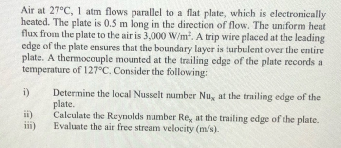 Solved Air at 27°C, 1 atm flows parallel to a flat plate, | Chegg.com