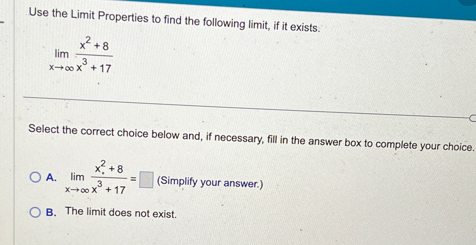 Solved Use the Limit Properties to find the following limit, | Chegg.com