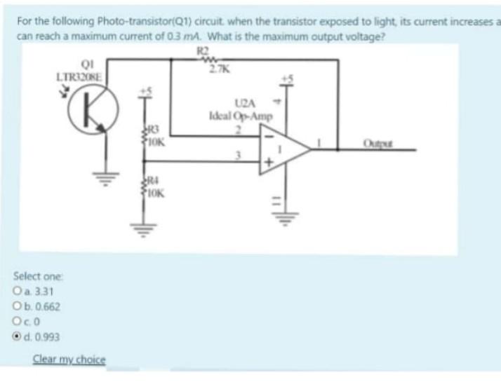 For the following Photo-transistor(Q1) circuit when the transistor exposed to light, its current increases a
can reach a maxi