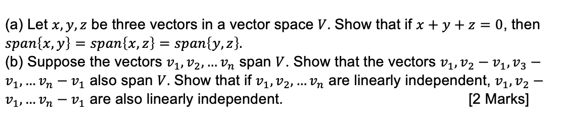 Solved (a) ﻿Let x,y,z ﻿be three vectors in a vector space V. | Chegg.com