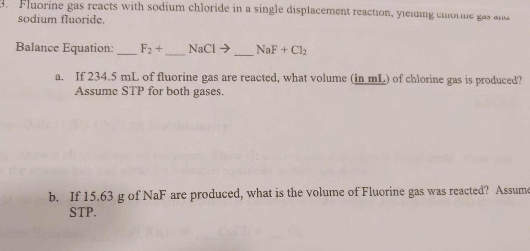 Solved 3. Fluorine gas reacts with sodium chloride in a
