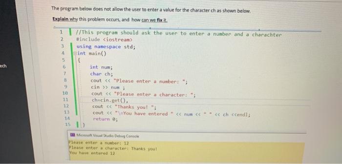 Solved The program below does not allow the user to enter a | Chegg.com