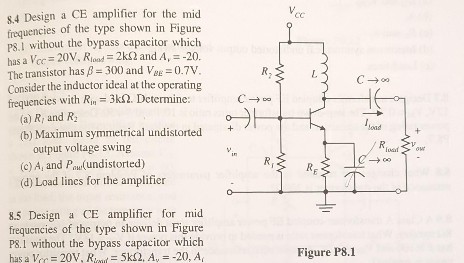 Solved 8.4 Design a CE amplifier for the mid frequencies of | Chegg.com