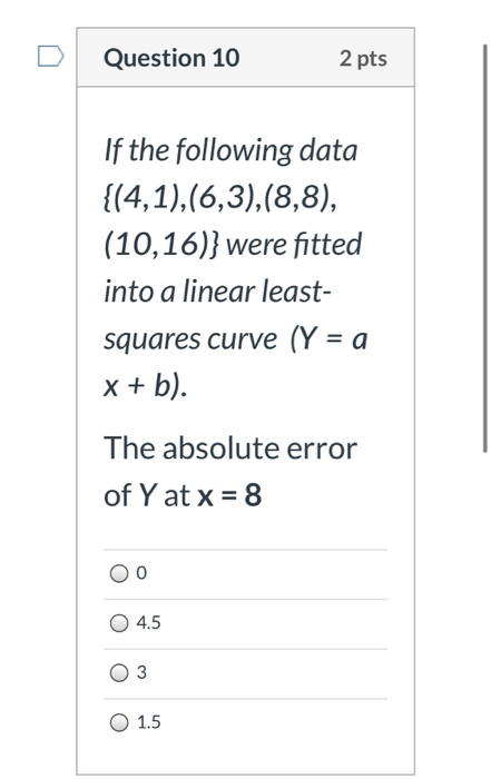 Solved Question 10 2 pts If the following data | Chegg.com