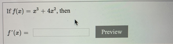 Solved If f(x) = x3 + 4x2, then = Preview | Chegg.com
