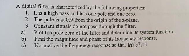 Solved A digital filter is characterized by the following | Chegg.com