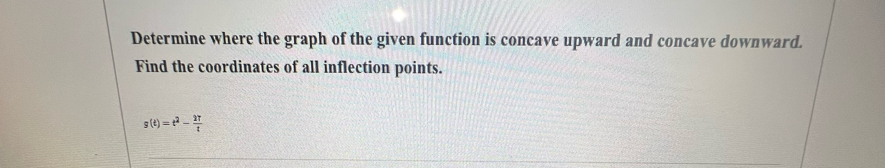 Solved Determine where the graph of the given function is | Chegg.com