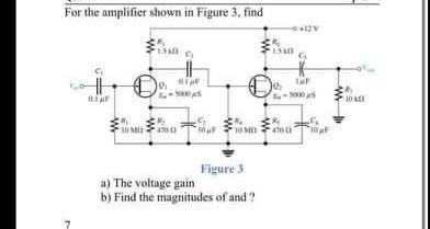 Solved For the amplifier shown in Figure 3. find D 170 40 | Chegg.com