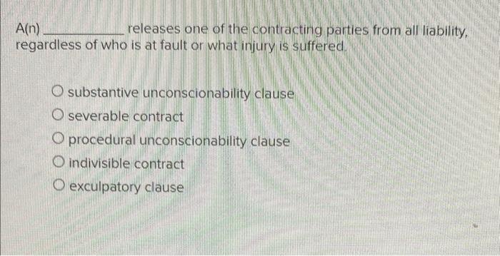 Solved A(n) releases one of the contracting parties from all | Chegg.com
