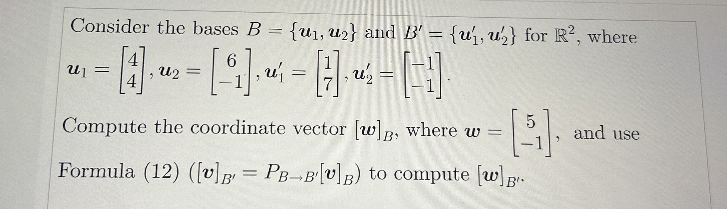 Solved Consider the bases B={u1,u2} ﻿and B'={u1',u2'} ﻿for | Chegg.com