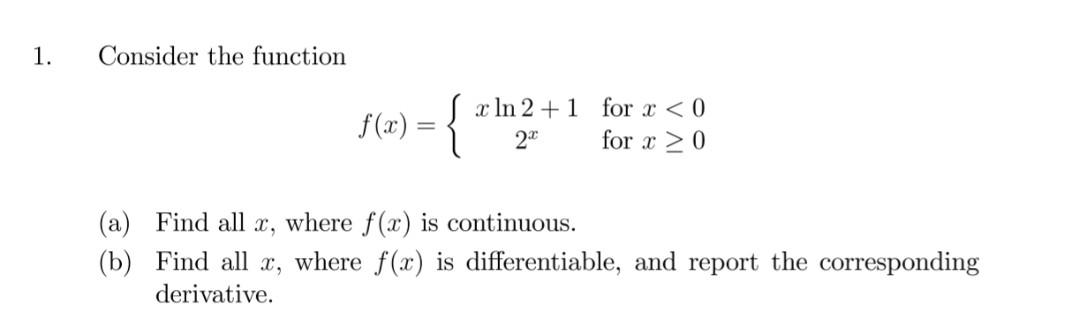 Solved 1. Consider the function f(x)={xln2+12x for x