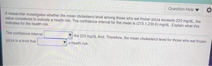 Solved Question Help A Researcher Investigates Whether The | Chegg.com