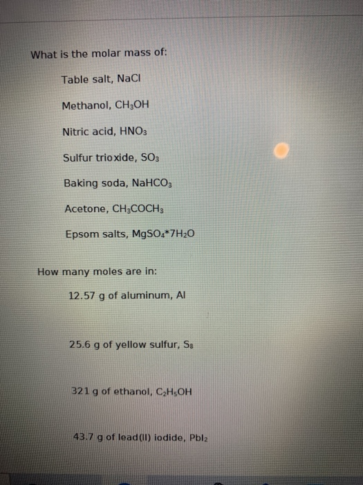 Solved What is the molar mass of Table salt, Naci Methanol,