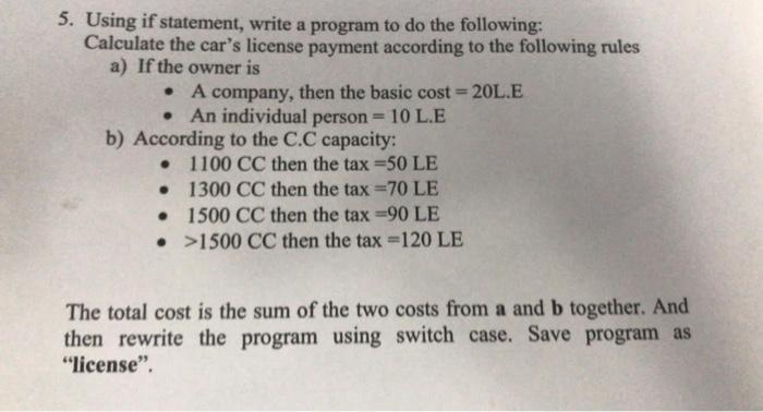 Solved 5. Using if statement, write a program to do the | Chegg.com