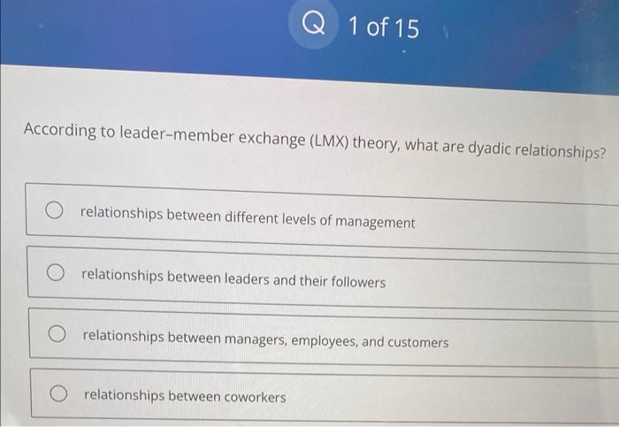 Solved According to leader-member exchange (LMX) theory