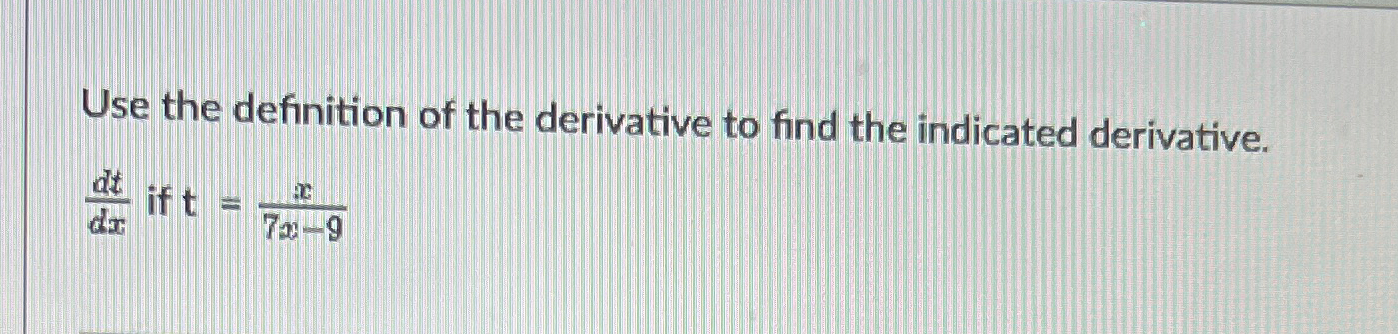 Solved Use the definition of the derivative to find the | Chegg.com