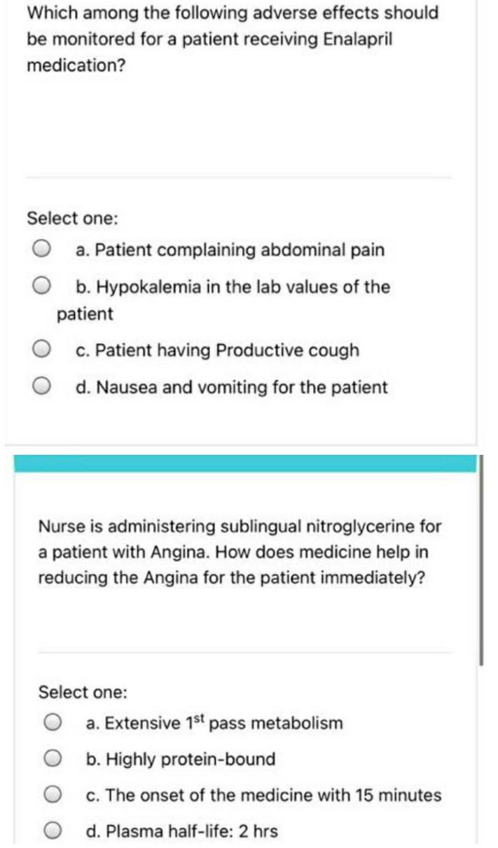 Which among the following adverse effects should be monitored for a patient receiving Enalapril medication? Select one: a. Pa