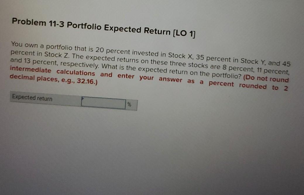 Solved Problem 11-3 Portfolio Expected Return (LO 1] You Own | Chegg.com