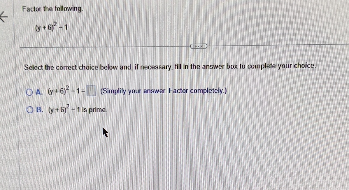 Solved Factor the following.(y+6)2-1Select the correct | Chegg.com