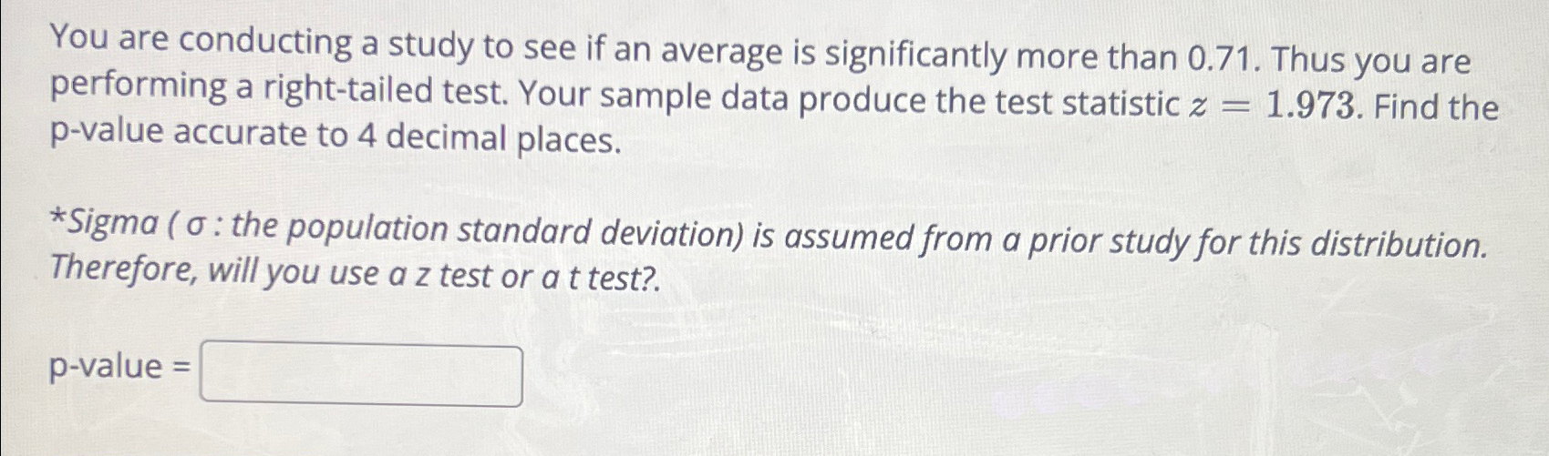 Solved You are conducting a study to see if an average is | Chegg.com