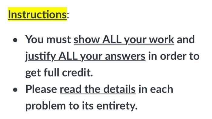 Solved Instructions: • You must show ALL your work and | Chegg.com