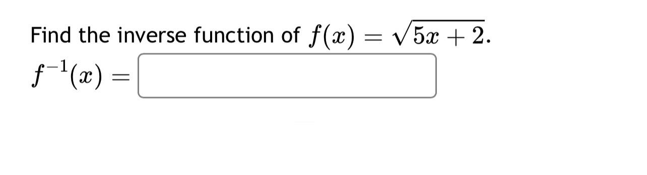 find the inverse function of f(x) = 5x - 5