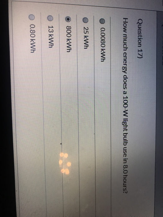 Solved Question 17) How much energy does a 100W light bulb
