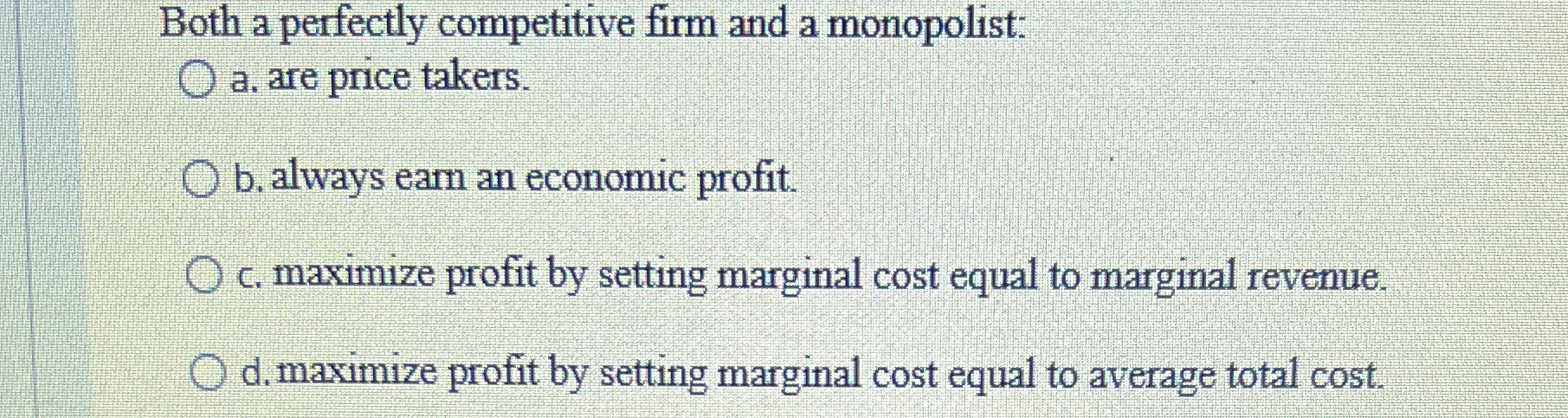 Solved Both a perfectly competitive firm and a monopolist:a. | Chegg.com
