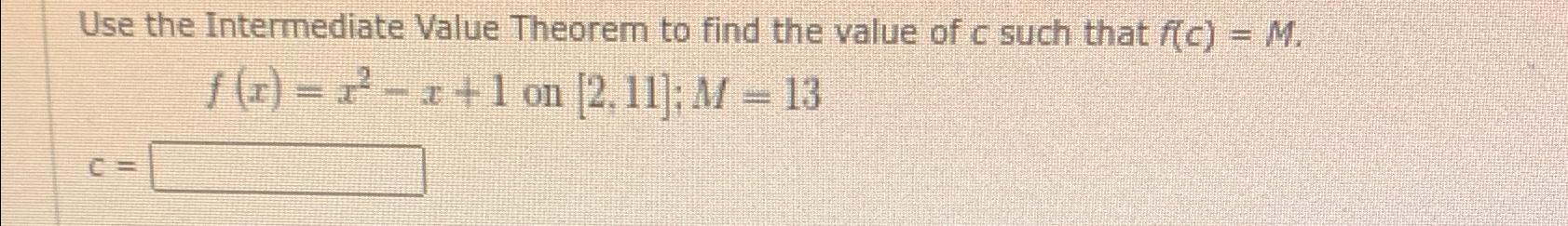 Solved Use the Intermediate Value Theorem to find the value | Chegg.com