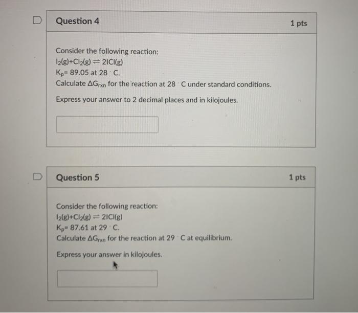 Solved Question 4 1 pts Consider the following reaction: | Chegg.com