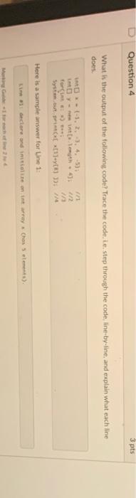 Solved Question 4 3 pts What is the output of the following | Chegg.com