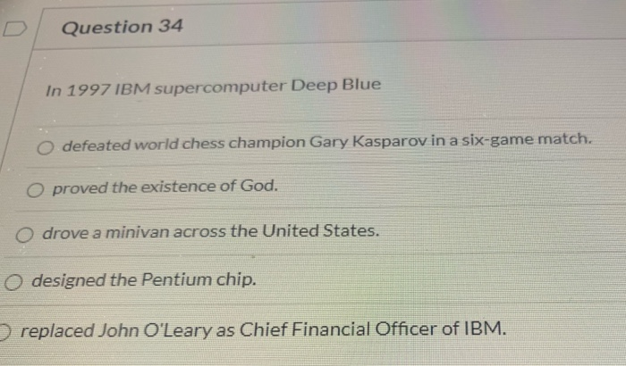 Deep Blue, On May 11, 1997, IBM's Deep Blue computer defeated the reigning  world chess champion in a major milestone for artificial intelligence. In  the 20 years, By IBM