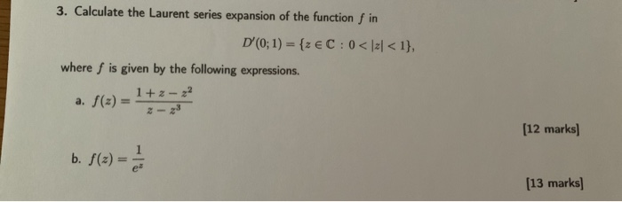Solved 3. Calculate the Laurent series expansion of the | Chegg.com