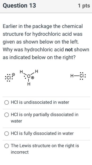 Earlier in the package the chemical structure for hydrochloric acid was given as shown below on the left. Why was hydrochlori