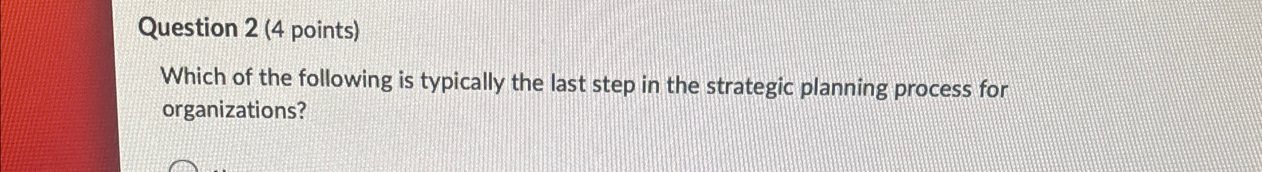 Solved Question 2 (4 ﻿points)Which of the following is | Chegg.com