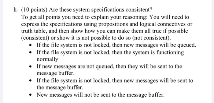h- (10 points) Are these system specifications consistent? To get all points you need to explain your reasoning: You will nee
