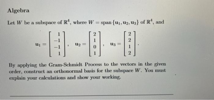 Solved Let W Be A Subspace Of R4 Where Wspan U1u2u3 Of 6213