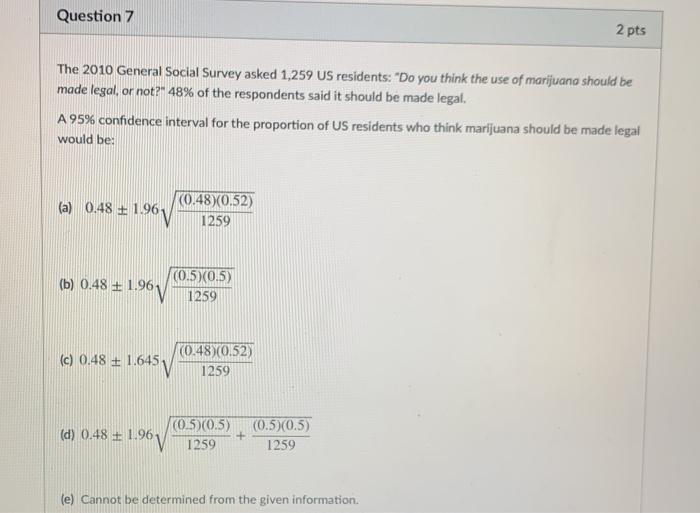 Solved Question 7 2 pts The 2010 General Social Survey asked | Chegg.com