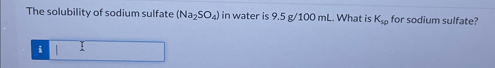 Solved The solubility of sodium sulfate (Na2SO4) ﻿in water | Chegg.com