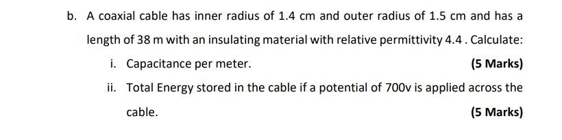 Solved b. A coaxial cable has inner radius of 1.4 cm and | Chegg.com