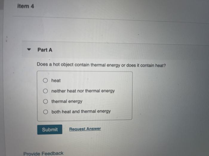 Solved Item 4 Part A Does a hot object contain thermal | Chegg.com